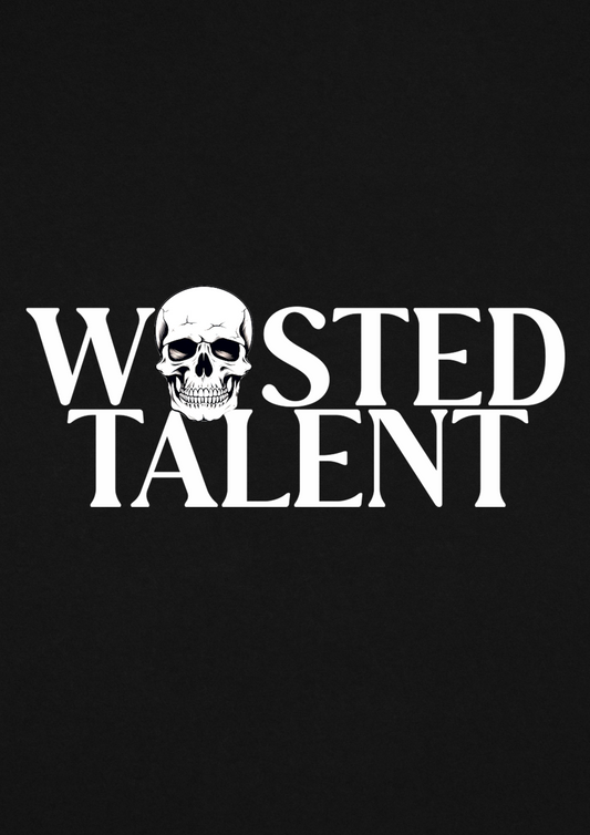 Wasted Talent